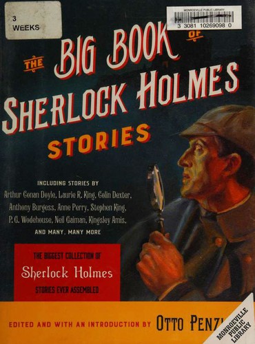 The Big Book of Sherlock Holmes Stories by Otto Penzler, Stephen King, A. A. Milne, Neil Gaiman, Anthony Burgess, Arthur Conan Doyle cover
