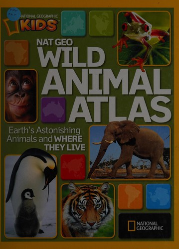Wild animal atlas by National Geographic Society (U.S.) cover