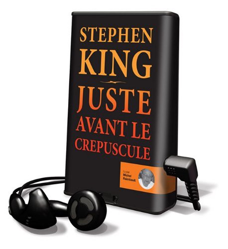 Juste Avant Le Crepuscule / Just Before Dusk by Stephen King, Michel Raimbault cover