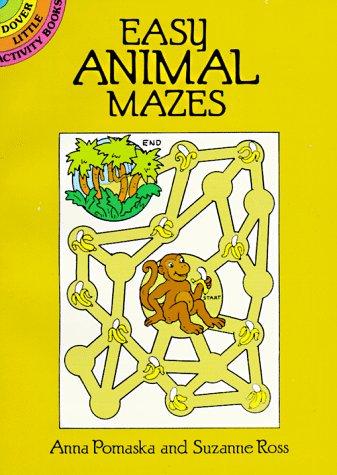 Easy animal mazes by Anna Pomaska, Suzanne Ross cover