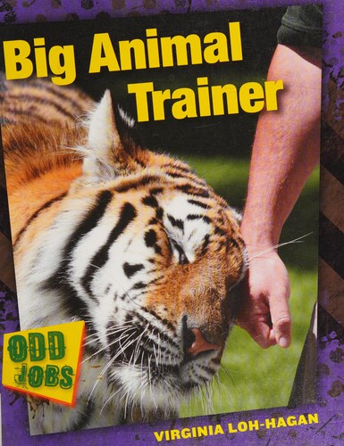 Big Animal Trainer by Virginia Loh-Hagan cover