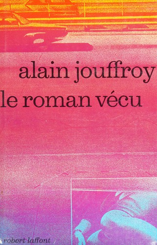 Le roman vécu by Alain Jouffroy cover