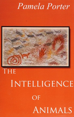 Intelligence of Animals by Pamela Porter cover