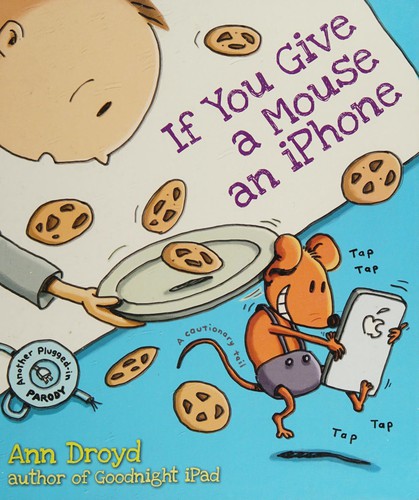 If you give a mouse an iPhone