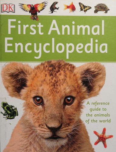 First Animal Encyclopedia by DK Publishing cover
