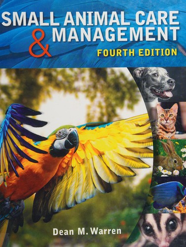 Small Animal Care and Management by Dean M. Warren cover