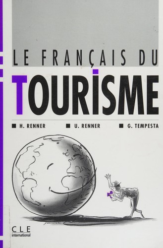 Le français du tourisme by H. Renner, U. Renner, G. Tempesta cover