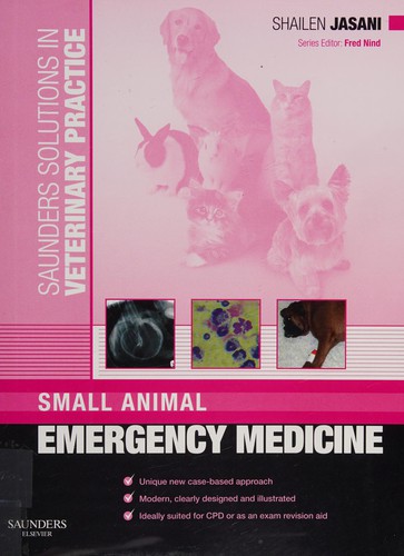 Small animal emergency medicine by Shailen Jasani cover