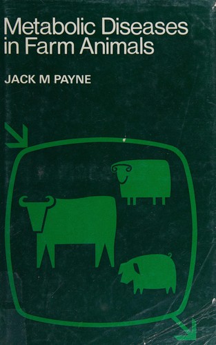 Metabolic Diseases In Farm Animals by Jack M. Payne cover