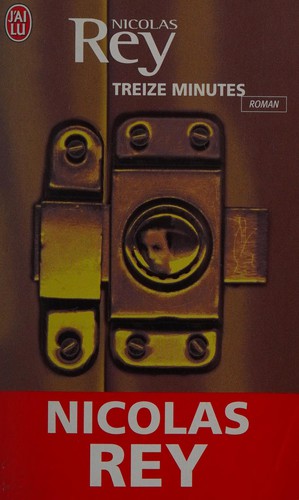 Treize minutes by Nicolas Rey cover