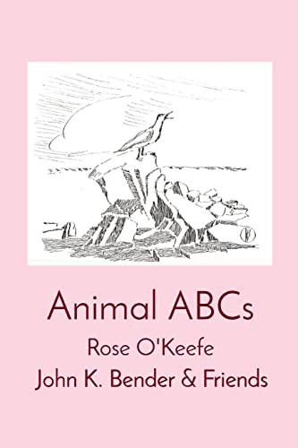 Animal ABCs by Rose O'Keefe, John Bender cover