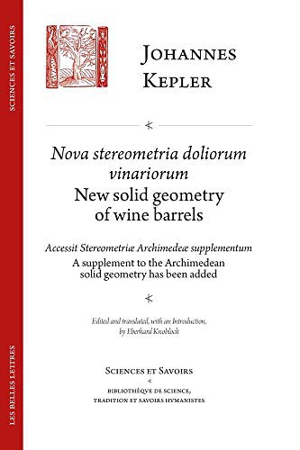Nova Stereometria Dolorium Vinariorum / New Solid Geometry of Wine Barrels