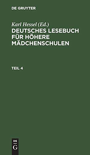 Deutsches Lesebuch Für Höhere Mädchenschulen. Teil 4 by Karl Hessel cover