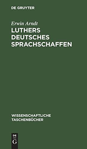 Luthers deutsches Sprachschaffen by Erwin Arndt cover