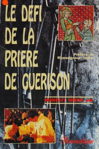 Le défi de la prière de guérison