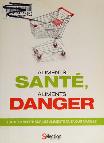 Aliments santé, aliments danger