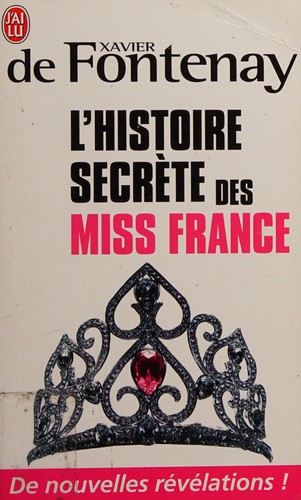 L'histoire secrète des Miss France by Xavier de Fontenay cover