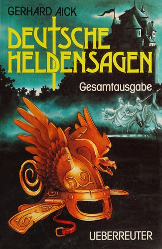 Deutsche Heldsagen by Gerhard Aick cover