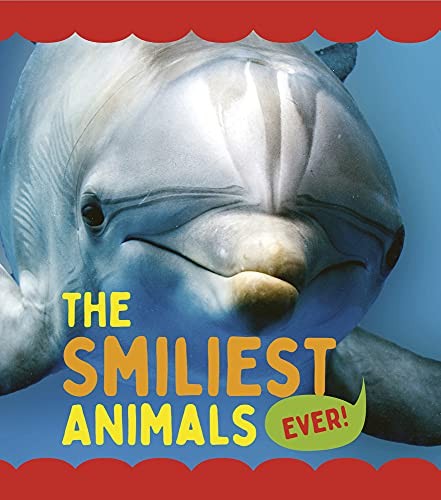 Smiliest Animals Ever! by Nancy Dickmann cover