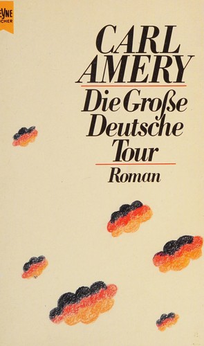 Die große deutsche Tour by Carl Amery cover