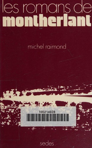 Les romans de Montherlant by Michel Raimond cover