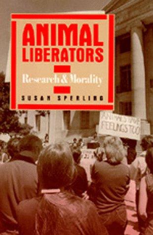 Animal liberators by Susan Sperling cover