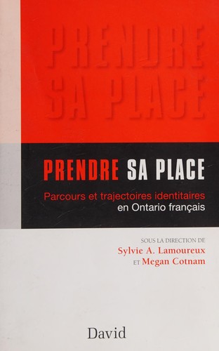 Prendre sa place by Sylvie Lamoureux, Megan Cotnam cover