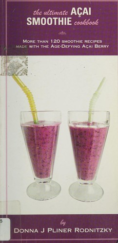 The ultimate ac̦ai smoothie cookbook