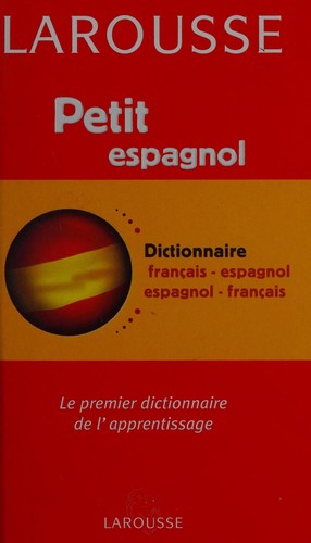 Larousse petit dictionnaire français-espagnol, espagnol-français by Larousse cover
