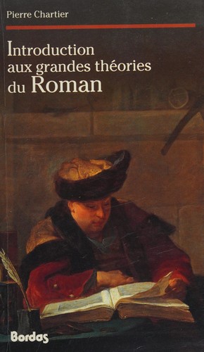 Introduction aux grandes théories du roman by Pierre Chartier cover