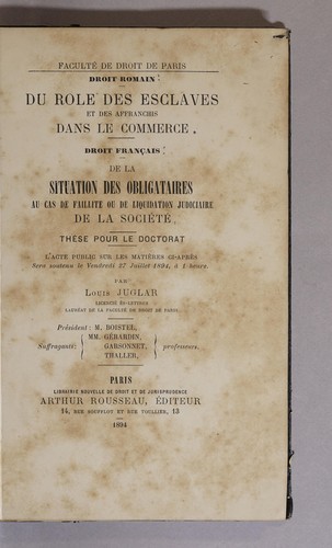 Droit romain. Du role des esclaves et des affranchis dans le commerce. Droit français. De la situation des obligataires au cas de faillite ou de liquidation judicaire de la société by Louis Juglar cover
