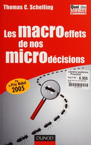 Les macroeffets de nos microdécisions by Thomas C. Schelling cover