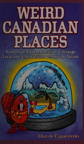 Weird Canadian Places