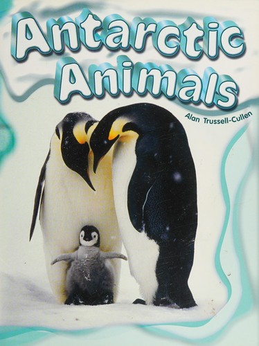Antarctic animals by Alan Trussell-Cullen cover