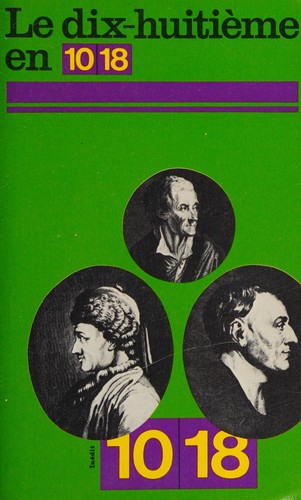 Le XVIIIe en 10-18 by Jacques Beaufort, Colette Beaufort cover
