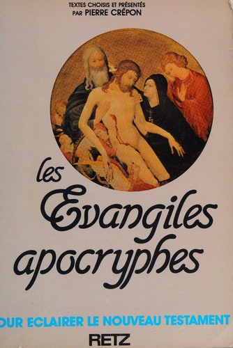 Les evangiles apocryphes by Pierre Crépon cover