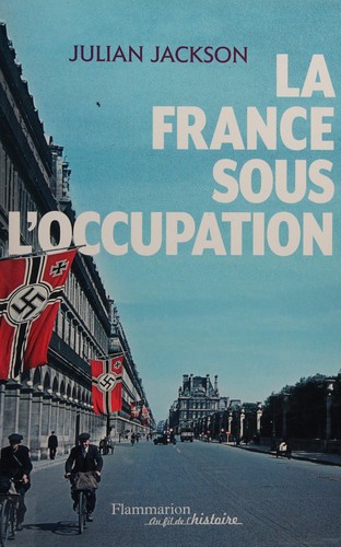 La France sous l'Occupation by Julian Jackson cover