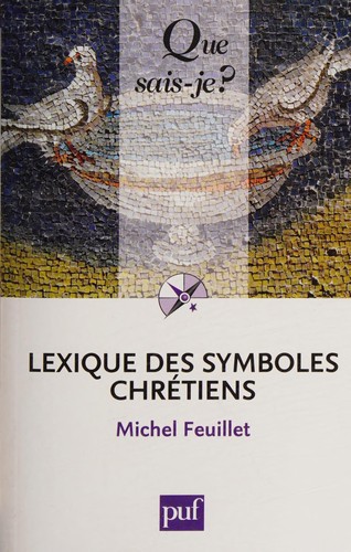 Lexique des symboles chrétiens by Michel Feuillet cover