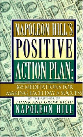 Napoleon Hill's Positive Action Plan