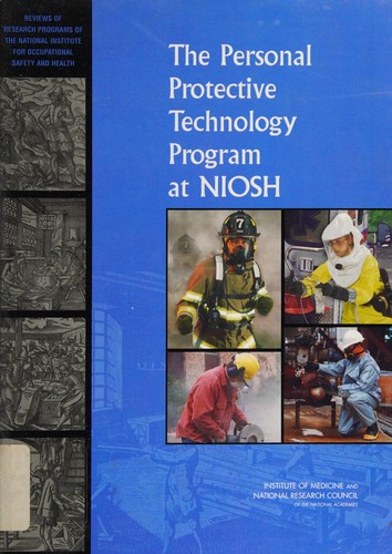 The personal protective technology program at NIOSH