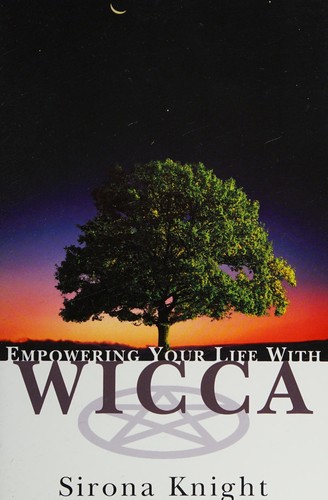 Empowering your life with wicca