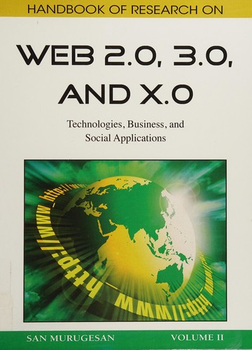 Handbook of research on Web 2.0, 3.0, and X.0