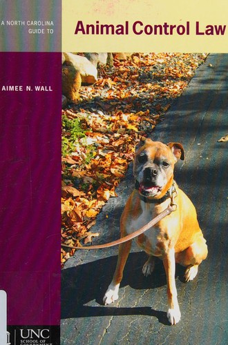 A North Carolina guide to animal control law by Aimee N. Wall cover