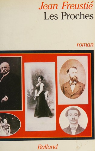 Les proches by Jean Freustié, Jean Freustie cover