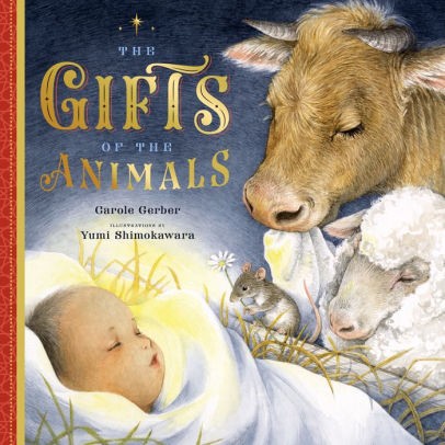 Gift of the Animals by Carole Gerber, Yumi Ecchi, Yumi Shimokawara cover