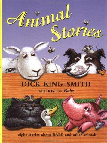 Animal stories by Dick King-Smith cover