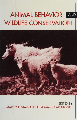 Animal behavior and wildlife conservation by Marco Festa-Bianchet, Marco Apollonio cover