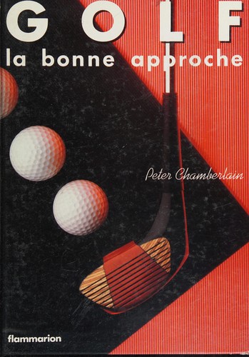 Golf, la bonne approche by Peter Chamberlain cover