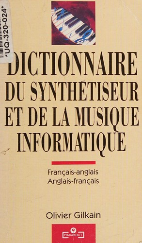 Dictionnaire du synthétiseur et de la musique informatique by Olivier Gilkain cover