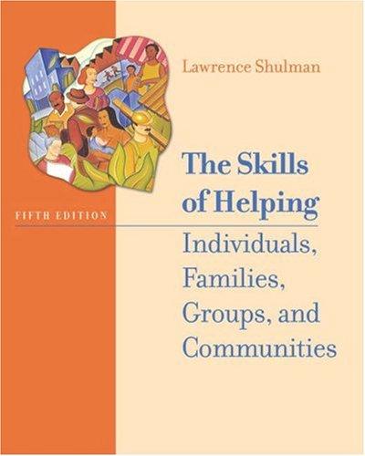 The skills of helping individuals, families, groups and communities